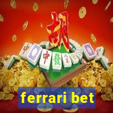 ferrari bet